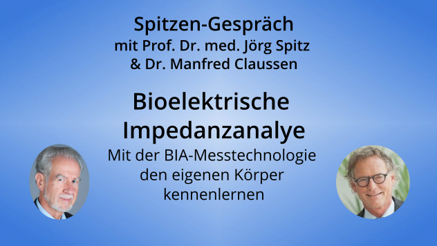 Dr. Manfred Claussen und Prof. Jörg Spitz - BIA