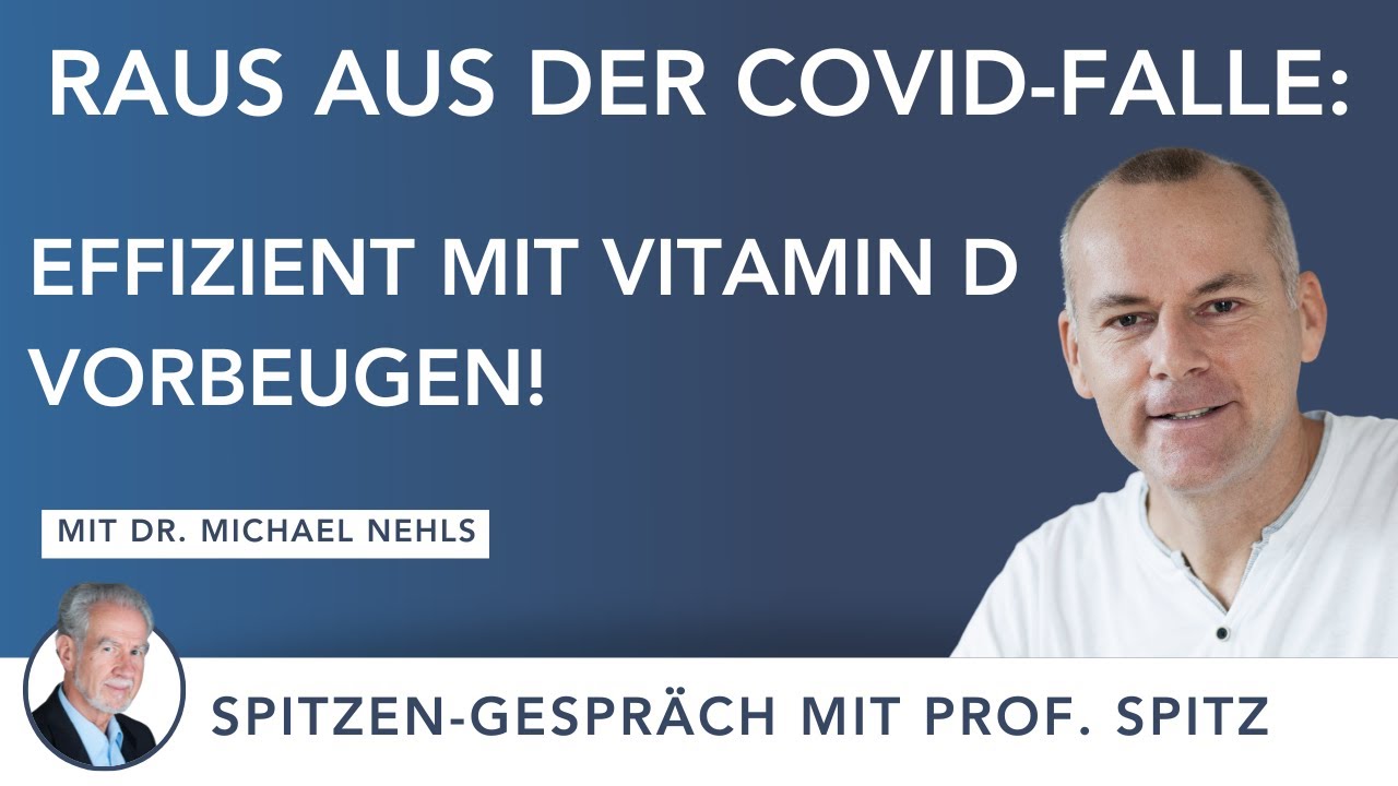 Vitamin D und Corona - Dr. Michael Nehls und Prof. Spitz im Spitzen-Gespräch über Herdengesundheit
