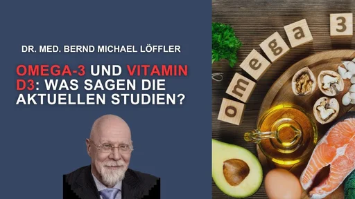 Omega-3 und Vitamin D3: Was sagen die aktuellen Studien? Dr. med. Bernd Löffler auf Omega-3-Kongress